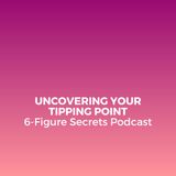 Uncovering your tipping point