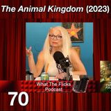WTF 70 “The Animal Kingdom” (2023)