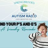 A Friendly Reminder About Minding Your P's and Q's