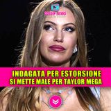 TAYLOR MEGA INDAGATA PER ESTORSIONE: la verità sul caso che infiamma il web