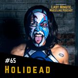 Ep. 65: Interview with Mission Pro’s Holidead, a superstar ready to conquer the World