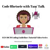 Code Rhetoric with Tam' Talk- Locate code in ICD-10-CM