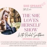 The She Loves Herself Show with Rachel Smithbone (Episode Six)