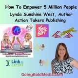 How To Empower 5 Million People, Guest, Lynda Sunshine West
