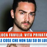 Luca Favilla, Vita Privata: Le Cose Che Non Sai!
