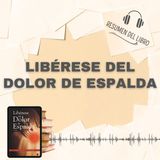 LIBÉRESE DEL DOLOR DE ESPALDA 📗 Resumen del Libro - Ideas Clave de JOHN E. SARNO (Baja tu PDF📥)