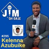 295. From Dunking to Broadcasting: Kelenna Azubuike’s Journey