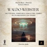 Waldo Webster_ Rettiliani, Templari e Viaggi nel Tempo in un Medioevo da Vivere.MP3