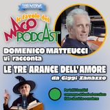 Le Tre Arance dell'Amore - Raccontata da Domenico Matteucci