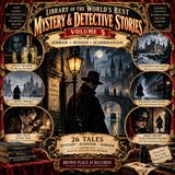 Library of the World's Best Mystery & Detective Stories, Vol. 5 | German, Russian & Scandinavian Classics Part 1