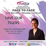 Face to Face | Save Our Tigers | 1th November 2021 | 11:15 am