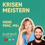 Die Krise ist dein Freund | Irene Penz, MSc | #02