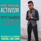 Gators, Poetry and Activism with Sam(ira) Obeid