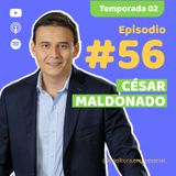 E56. Estrategias de Recursos Humanos para Impulsar el Crecimiento Empresarial con César Maldonado | Arca Continental