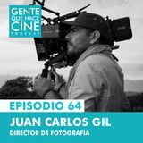 EP64: DIR. DE FOTOGRAFÍA EN PELIS Y SERIES (Juan Carlos Gil)