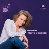 RadarCast com Maria Cândida