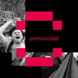Comunidad | Lorena Wolffer + Bianca Pérez + Emanuela Borzacchiello