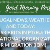 At-risk Brexit Brits in Portugal: help from The International Organization for Migration