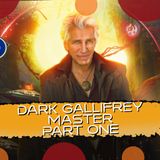 Dark Gallifrey Master Part One