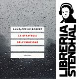 Anne Cécile Robert - La stratégie de l'émotion
