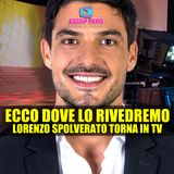 Lorenzo Spolverato Torna in Tv: Ecco Dove lo Vedremo!