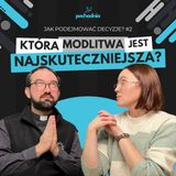 Czy to co czuję jest ważne? Najlepsza modlitwa istnieje? | JAK PODEJMOWAĆ DECYZJE? #2
