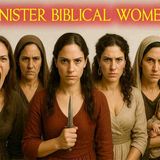 Secrets of the Five Most Evil Women in Scripture