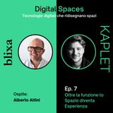 7 - Digital Spaces: Oltre la funzione lo Spazio diventa Esperienza
