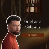 Grief as a Gateway