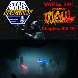 SWR Ep. 244: Maul - Shadow Lord Chapters 9 and 10