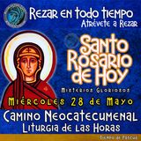SANTO ROSARIO DE HOY, MIERCOLES 28 DE MAYO 2025 🌹 MISTERIOS GLORIOSOS.🌹 Rezar en todo tiempo