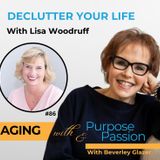 Declutter Your Life: Lisa Woodruff on Mastering Organization