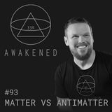 Matter vs. Antimatter: Dark Matter, Dark Energy, CERN, Plasma, Noble Gases, Fallen Angels, Demons, X-Points, Portals w/ Nephilim Death Squad