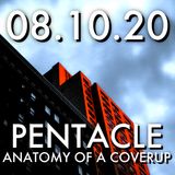 Pentacle: Anatomy of a Coverup | MHP 08.10.20.
