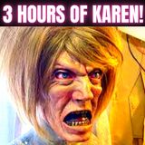 THREE HOURS of "Karen's" Gone Wild - r/AskReddit Compilation