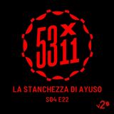 S04E22 - La Stanchezza di Ayuso