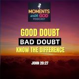 Good Doubt, Bad Doubt: Know the Difference