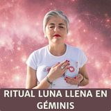 🌕 APROVECHA la ENERGÍA PODEROSA de esta LUNA LLENA en GÉMINIS ❤️Esperanza Contreras