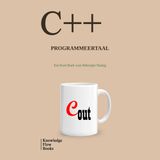 C++: Van de eerste regel tot objectgeoriënteerd programmeren