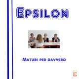 Epsilon S3E11 - Maturi per davvero