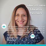 Episodio 7-parte 2 (con María Curiel): sobre el Centro Educativo Pátzcuaro