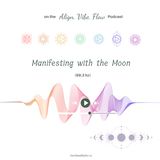 Manifesting with the Moon (69.3 hz)