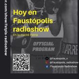 Faustopolis RadioShow En la Madre Patria