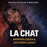 Episode 609: La Chat - Memphis Queen & Southern Legacy