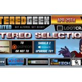 Altered Geek - 136 - Altered Selections