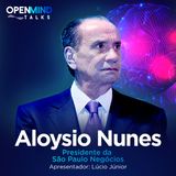 ALOYSIO NUNES | OpenMindTalks #05