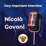 Nicolò Govoni - Very Important Interview #01