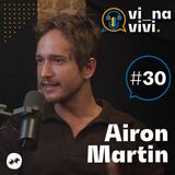 Airon Martin - Diretor criativo Misci | Vi na Vivi #30