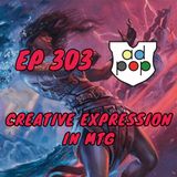 Commander ad Populum, Ep 303 - Creative Expression in MTG