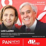 LUIZ LAURO NO PAN NEWS CIDADES COM J TANNUS